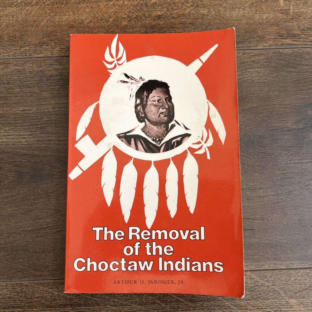 The Removal of the Choctaw Indians Paperback Book by Arthur H., Jr. Deros